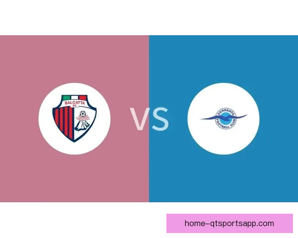 FC索伦托逆转巴尔卡塔夺胜三分展现坚韧实力